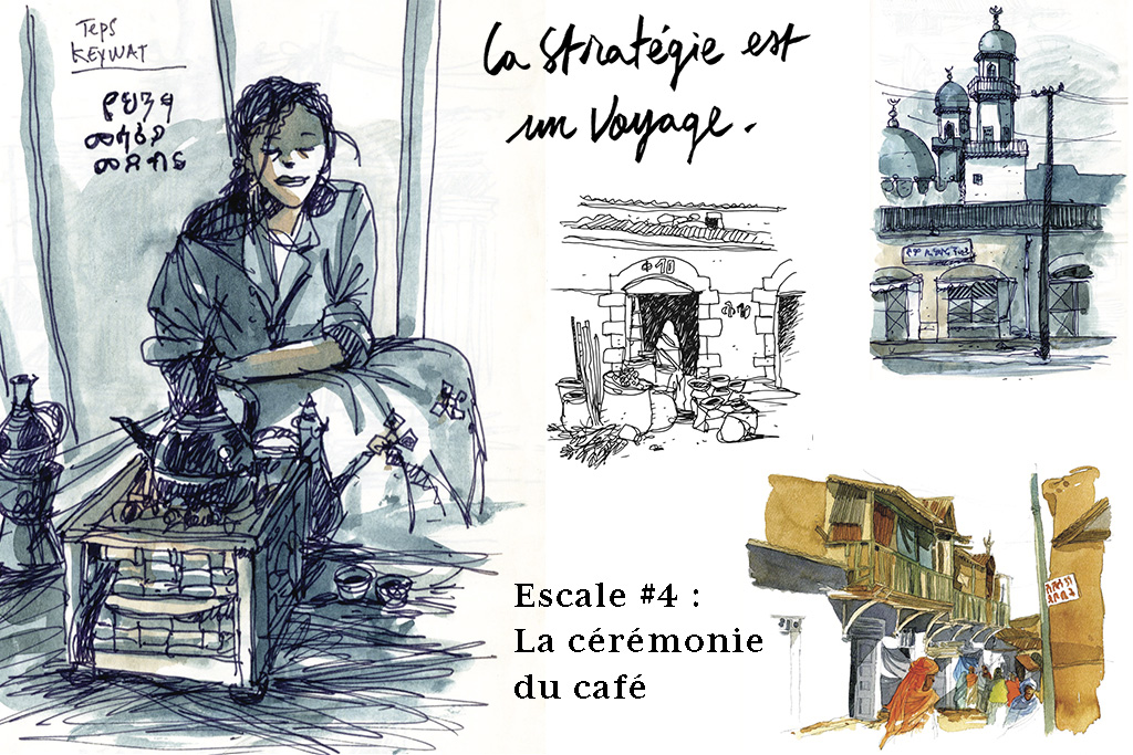 La stratégie est un voyage. Revisitons le carnet de voyage de Joël Alessandra avec les concepts d'Adrien Stratégie. Escale 4 : la cérémonie du café