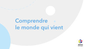 Image d'illustration de notre série vidéo : Comprendre le monde qui vient, analyse des tendances lourdes sociologiques qui expliquent les changements de rapport au travail. Cabinet Adrien Stratégie : conseil pour les entrepreneurs de PME et ETI