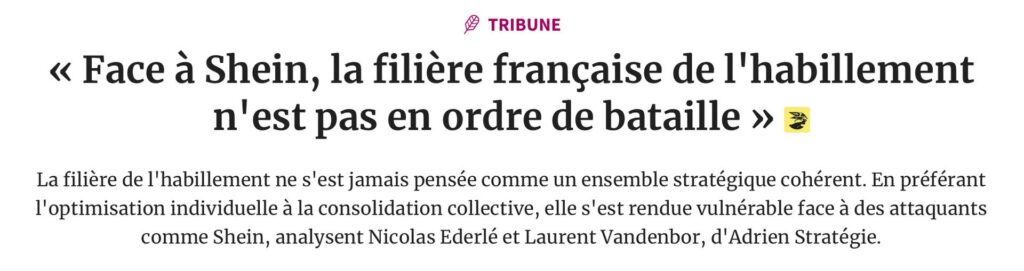 Tribune de Nicolas Ederlé dans Les Échos : « Face à Shein, la filière française de l'habillement n'est pas en ordre de bataille »